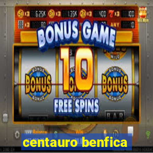 centauro benfica